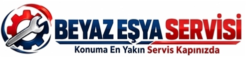 BEYAZ EŞYA SERVİSİZ